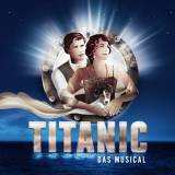 Titanic - - Das Musical
